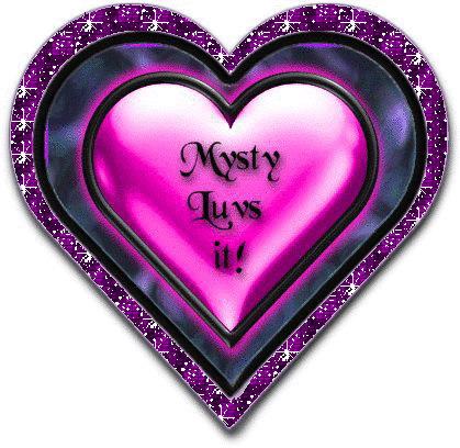 Mysty Luvs it