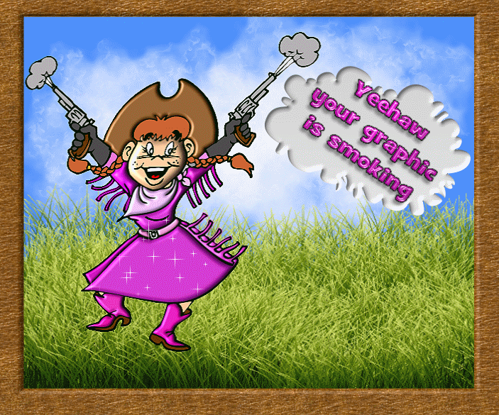 Yeehaw your graphic is smoking