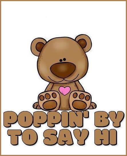 "POPPIN' BY TO SAY HI"