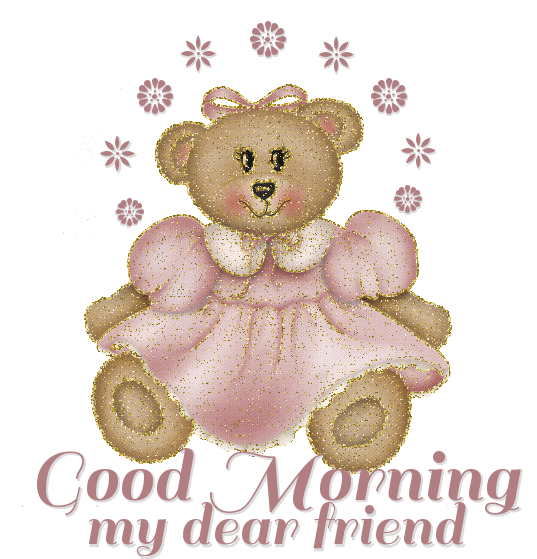 GOOD MORNING.. my dear friend