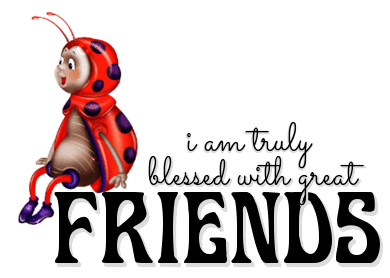 i am truly blessed with great FRIENDS
