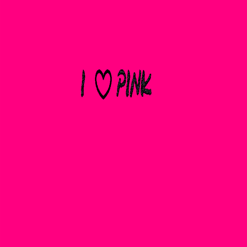 i love pink