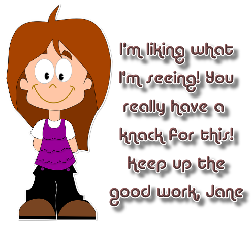 Keep up the good work - Jane