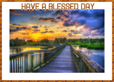 Have A Blessed Day
