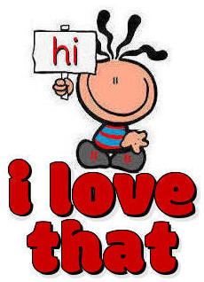 i love that