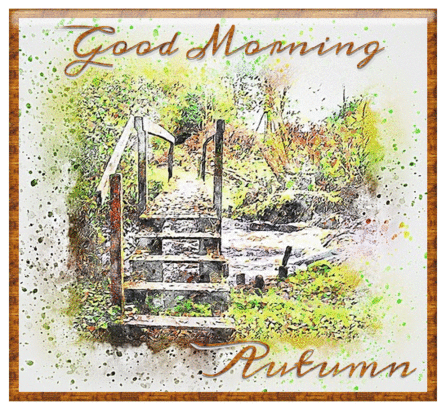 GOOD MORNING AUTUMN