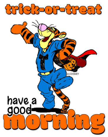 have a good morning (trick-or-treat)