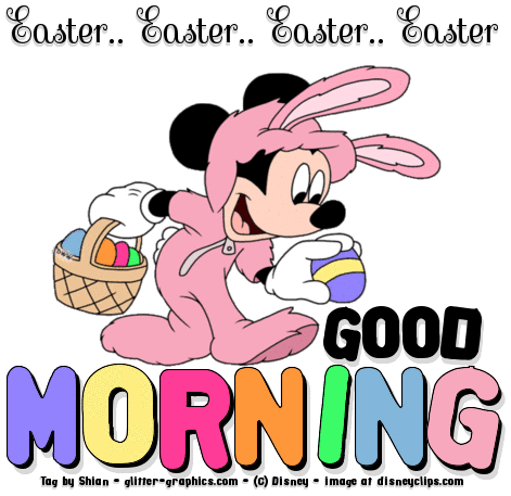 EASTER.. GOOD MORNING, MINNIE MOUSE, HOLIDAYS, EASTER