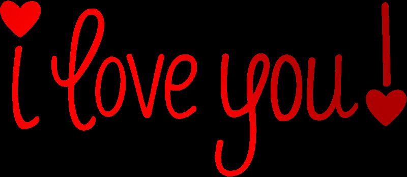 i love you!