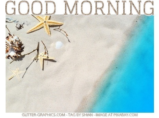 GOOD MORNING, BEACH, OCEAN, TEXT, GREETINGS