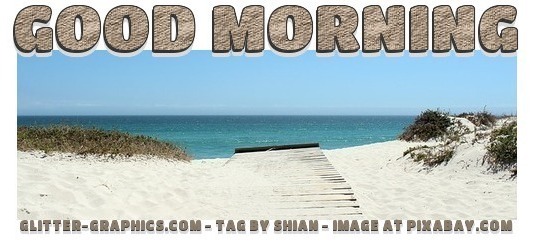 GOOD MORNING, BEACH, OCEAN, TEXT, GREETINGS
