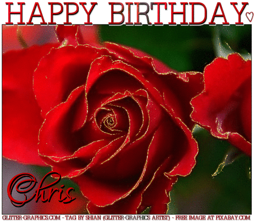 HAPPY BIRTHDAY CHRIS, ROSE, GLITTER, TEXT