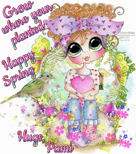 Grow where your planted ~ Happy Spring ~ Pami ~ Offer ~ fg