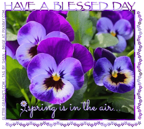 HAVE A BLESSED DAY.. SPRING IS IN THE AIR