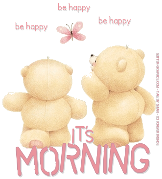 Be Happy.. it's morning, TEDDY BEAR, ANIMALS, TEXT