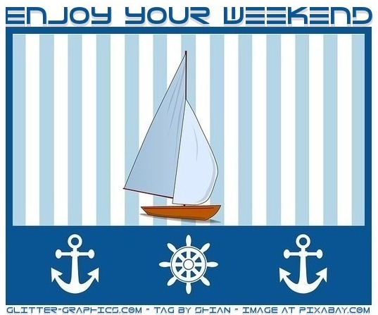 ENJOY YOUR WEEKEND, NAUTICAL, YACHT, TEXT