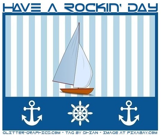 HAVE A ROCKIN DAY, NAUTICAL, YACHT, TEXT