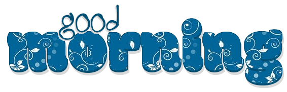GOOD MORNING, TURQUOISE, FLOWERS, TEXT