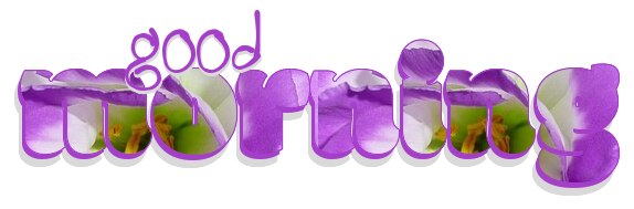 Good Morning, LAVENDER, FLOWERS, TEXT