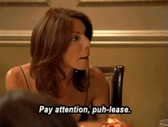 lady saying "Pay Attention puh-lease"