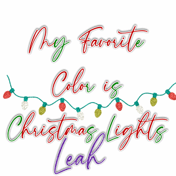 My Favorite color is Christmas Lights Leah