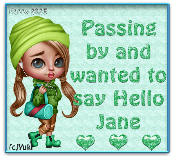 Passing by to say Hello - Jane