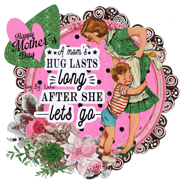 A MOTHER'S HUG LAST LONG - HAPPY MOTHER'S  DAY - VINTAGE