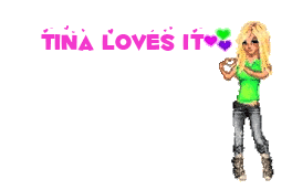 Tina loves it