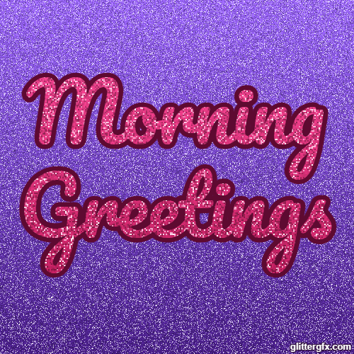 Morning Greetings