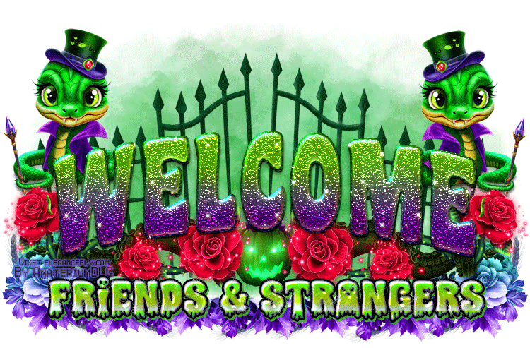 Welcome Friends N Strangers